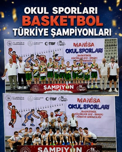 OKUL SPORLARI BASKETBOL TÜRKİYE BİRİNCİLİĞİ’NDE ŞAMPİYONLAR BELLİ OLDU