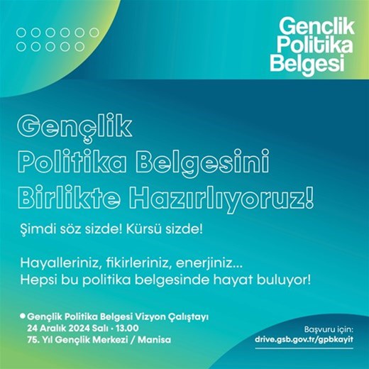  GENÇLİK POLİTİKA BELGESİ VİZYON ÇALIŞTAYI MANİSA’DA